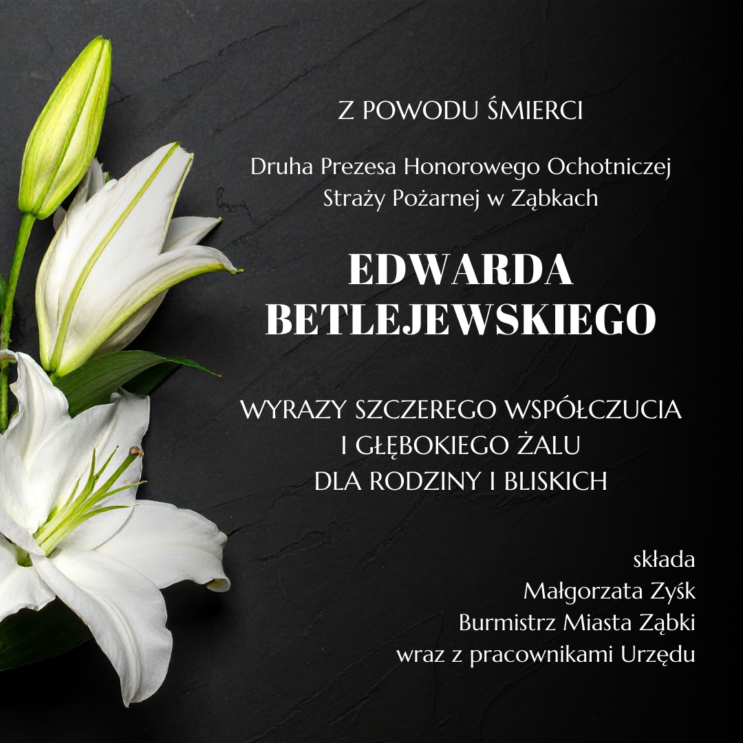 zdjecie na stronie o tytule: Wyrazy wszpółczucia z powodu śmierci Edwarda Betlejewskiego