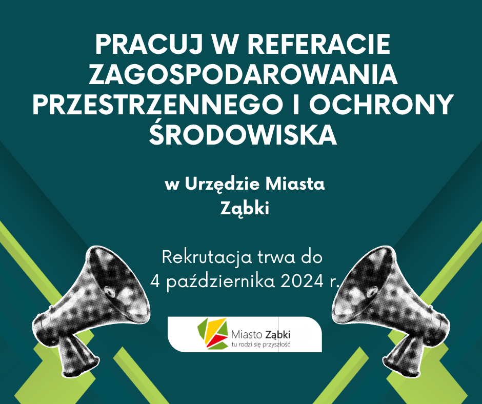 zdjecie na stronie o tytule: Pracuj w Urzędzie Miasta Ząbki w Referacie Zagospodarowania Przestrzennego i Ochrony Środowiska