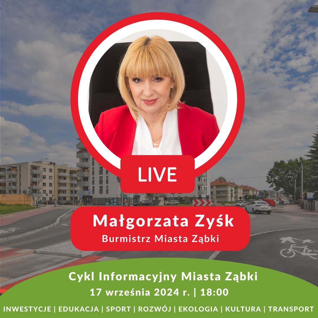 zdjecie na stronie o tytule: LIVE z Małgorzatą Zyśk Burmistrzem Ząbek już jutro o 18:00!
