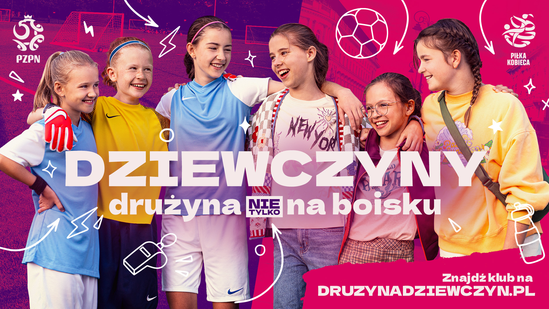 zdjecie na stronie o tytule: „Dziewczyny. Drużyna nie tylko na boisku” – ruszyła promocja PZPN kobiecej piłki nożnej PZPN