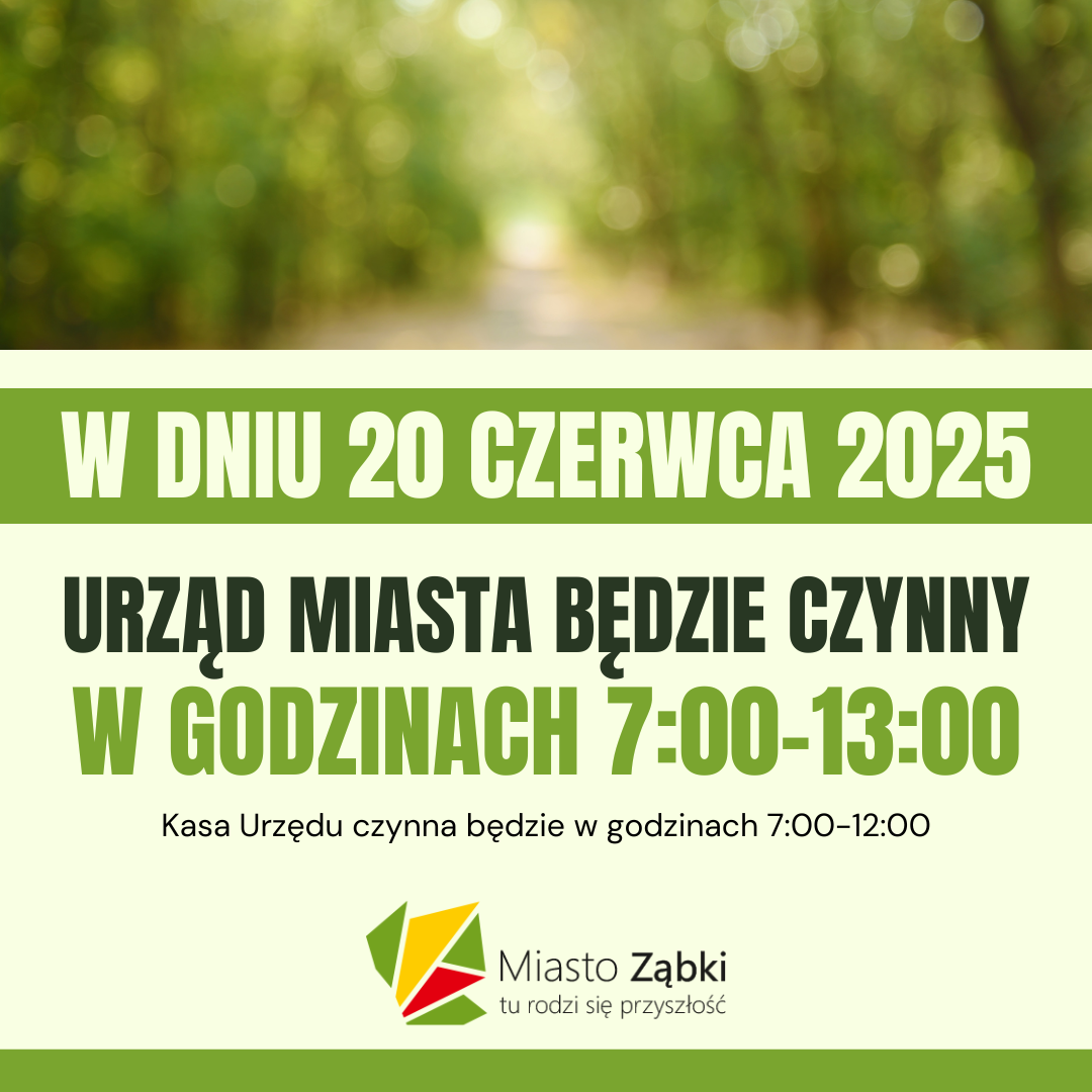 zdjecie na stronie o tytule: 20.06.2025 Urząd Miasta Ząbki czynny w godzinach 7:00-13:00