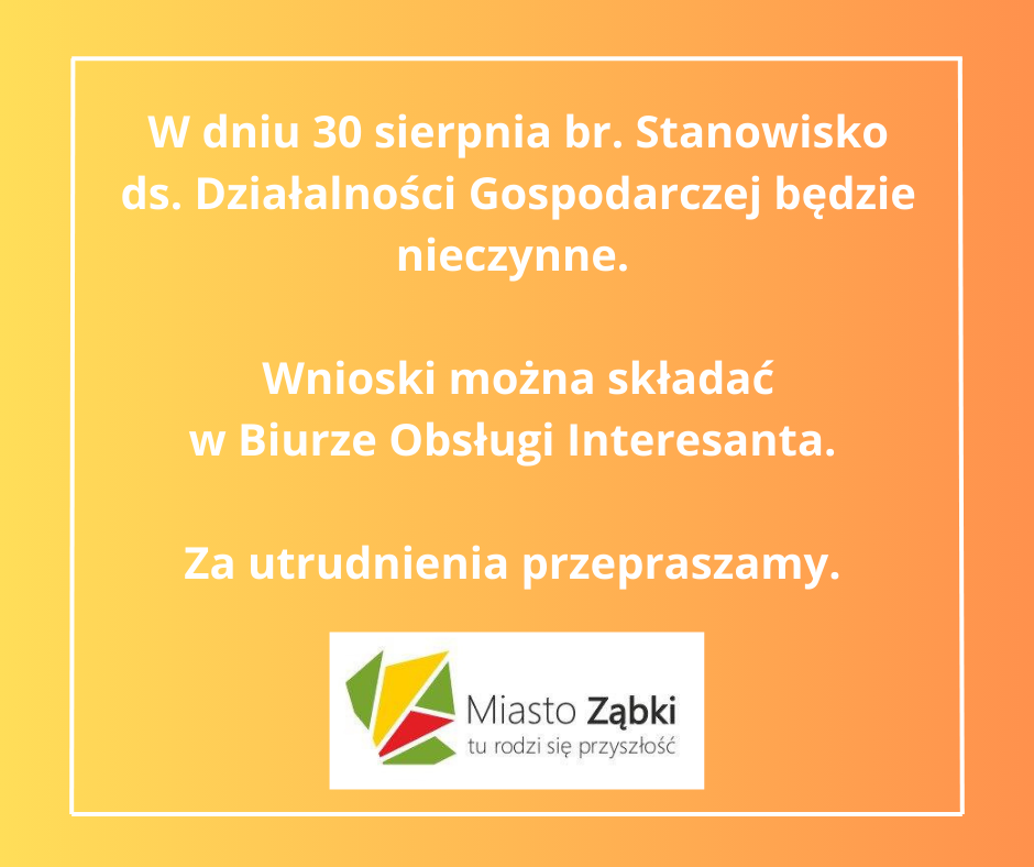 zdjecie na stronie o tytule: oStanowisko ds. Działalnośći Gospodarczej nieczynne w piątek 30 sierpnia