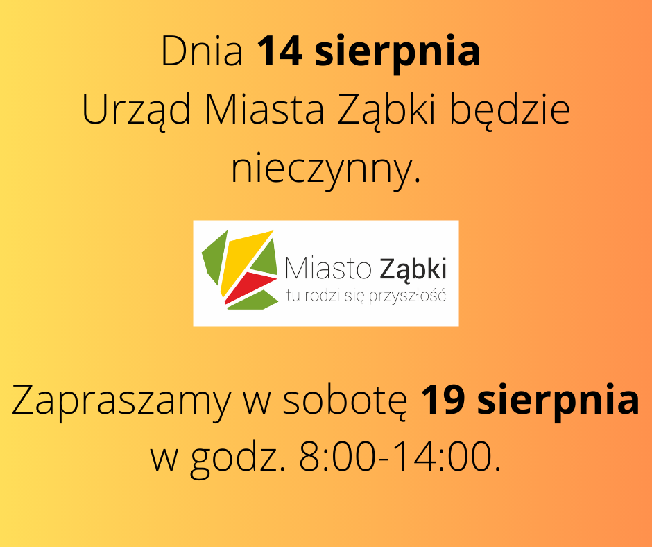 zdjecie na stronie o tytule: W dniu 14 sierpnia Urząd Miasta Ząbki będzie nieczynny. Zapraszamy w sobotę 19 sierpnia