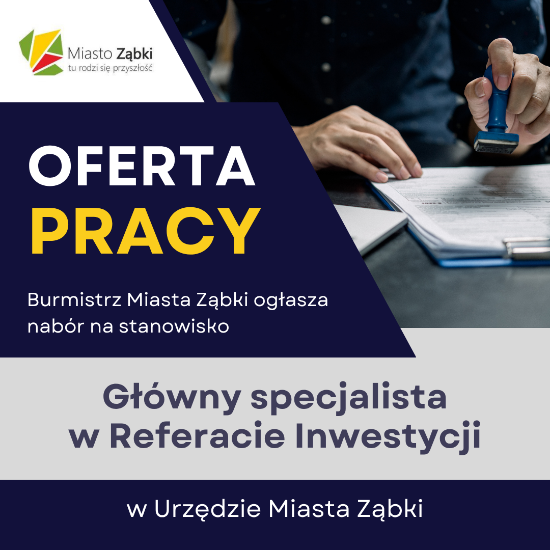 zdjecie na stronie o tytule: Burmistrz Miasta Ząbki ogłasza nabór na stanowisko: główny specjalista w Referacie Inwestycji