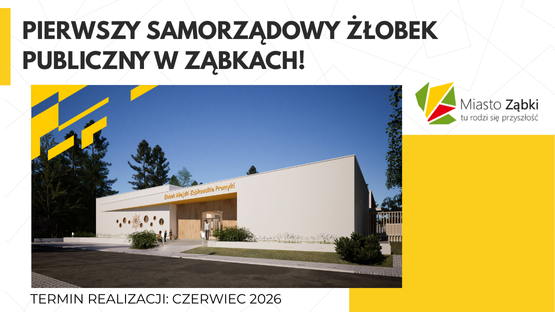zdjecie na stronie o tytule: Pierwszy samorządowy żłobek w Ząbkach!