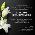 Wyrazy współczucia z powodu śmierci Edwarda Betlejewskiego