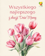 Wszystkiego najlepszego z okazji Dnia Mamy!