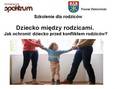 Szkolenie dla rodziców Dziecko między rodzicami. Jak ochronić dziecko przed konfliktem rodziców?