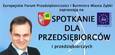 Zapraszamy przedsiębiorców na spotkanie - 4.06.2014 (środa), godz. 18:30