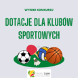 Wyniki konkursu ofert na udzielenie dotacji dla klubów sportowych