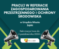 Pracuj w Urzędzie Miasta Ząbki w Referacie Zagospodarowania Przestrzennego i Ochrony Środowiska