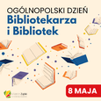 8 maja - Ogólnopolski Dzień Bibliotekarza i Bibliotek