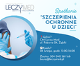 Zaproszenie na darmowy wykład: Szczepienia ochronne u dzieci