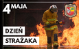 4 maja - Międzynarodowy Dzień Strażaka