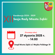 XII Sesja Rady Miasta Ząbki - 27 stycznia 2025 r.