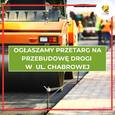 Trwa przetarg na przebudowę ul. Chabrowej w Ząbkach