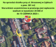 Na sprzedaż: nieruchomość gruntowa przy ul. Brzozowej w Ząbkach. Cena wywoławcza 230 000 zł +VAT