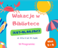 Zapraszamy do udziału w akcji Wakacje w Biliotece 2023