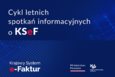 Letnie spotkania informacyjne o Krajowym Systemie e-Faktur