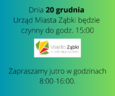 Dzisiaj Urząd Miasta czynny będzie do godz. 15:00.