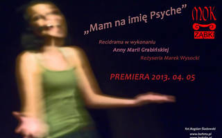 Recidrama "Mam na imię Psyche" w M.O.K. Zabki