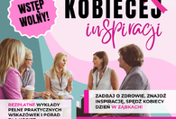 Fotografia dotycząca Już w niedzielę 12 października kolejna edycja wydarzenia "MOC KOBIECEJ INSPIRACJI"