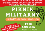 Fotografia dotycząca Zaproszenie na Piknik Militarny do Parku Szuberta 13.04